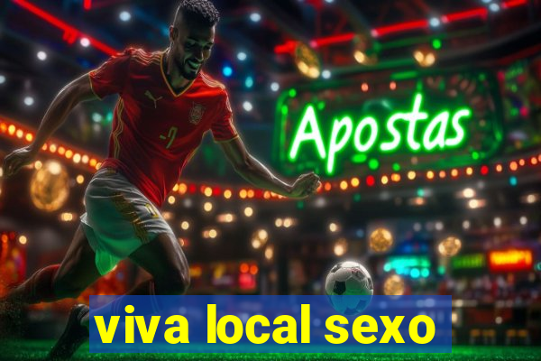 viva local sexo